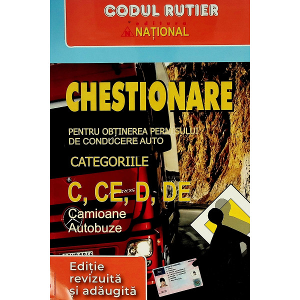Chestionare pentru obtinerea permisului de conducere auto Categoriile C, CE, D, DE camioane, autobuze