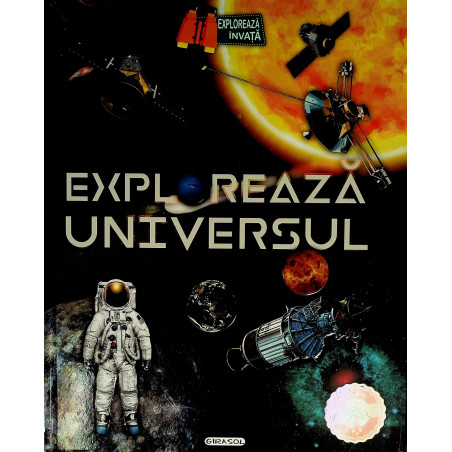 Exploreaza universul. O...