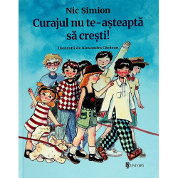 Curajul nu te-asteapta sa...