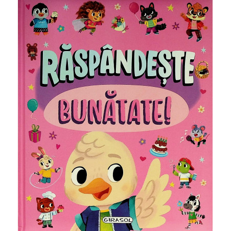 Raspandeste bunatate!
