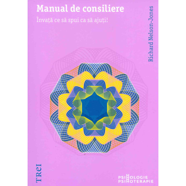 Manual de consiliere. Invata ce sa spui ca sa ajuti!