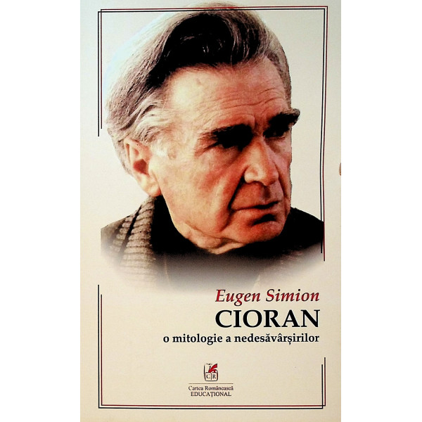 Cioran - O mitologie a nedesavarsirilor