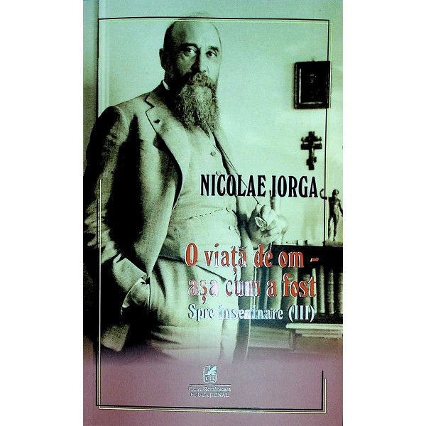 O viata de om - Asa cum a fost, vol. III - Spre inseninare