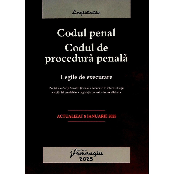 Codul penal. Codul de procedura penala. Legile de executare