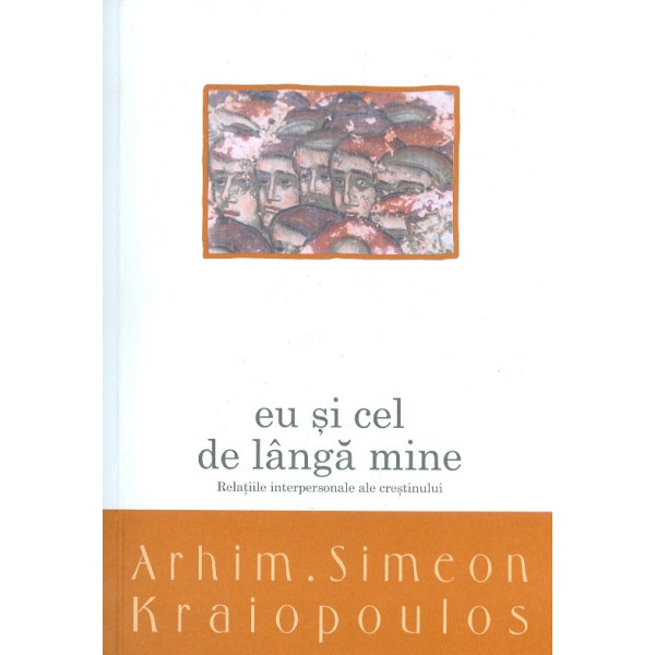 Eu si cel de langa mine. Relatiile interpersonale ale crestinismului