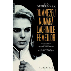 Dumnezeu numara lacrimile...