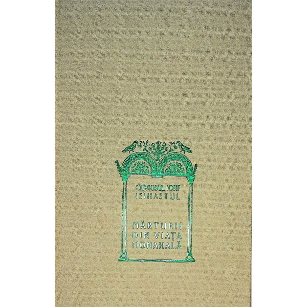 Marturii din viata monahala