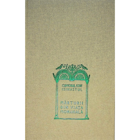 Marturii din viata monahala