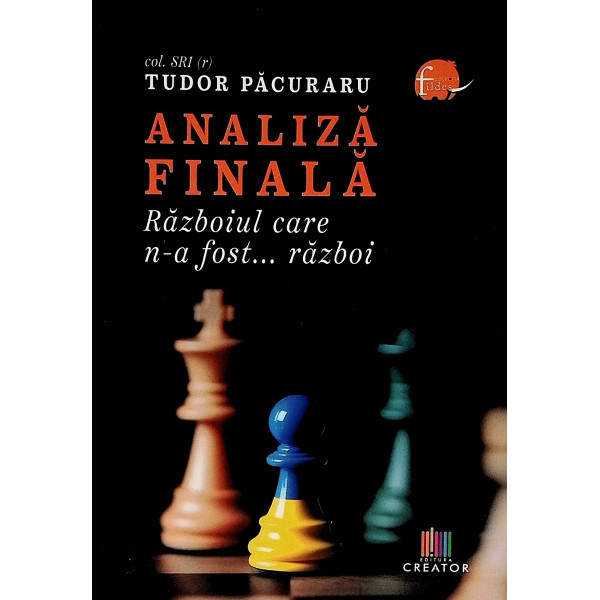 Analiza finala. Razboiul care n-a fost... eazboi