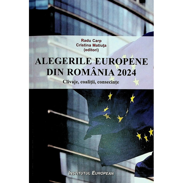 Alegerile europene din Romania 2024. Clivaje, coalitii, consecinte