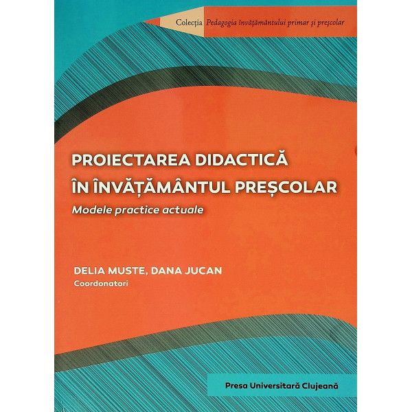 Proiectarea didactica in invatamantul prescolar. Modele practice actuale