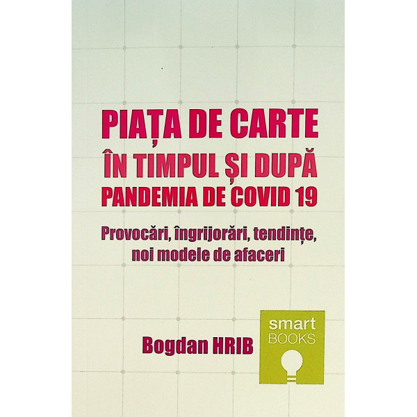 Piata de carte in timpul si dupa pandemia de Covid 19. Provocari, ingrijorari, tendinte, noi modele de afaceri