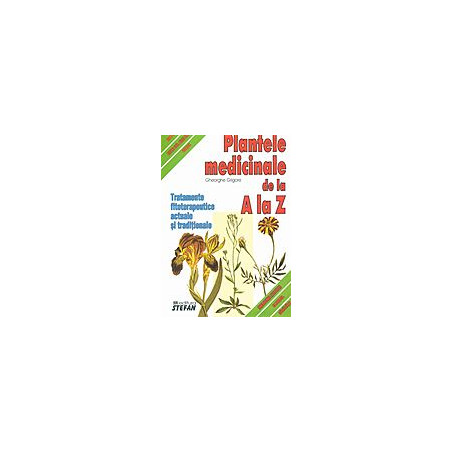 Plantele medicinale de la A...