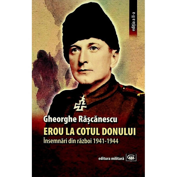 Erou la Cotul Donului. Insemnari din razboi 1941-1944