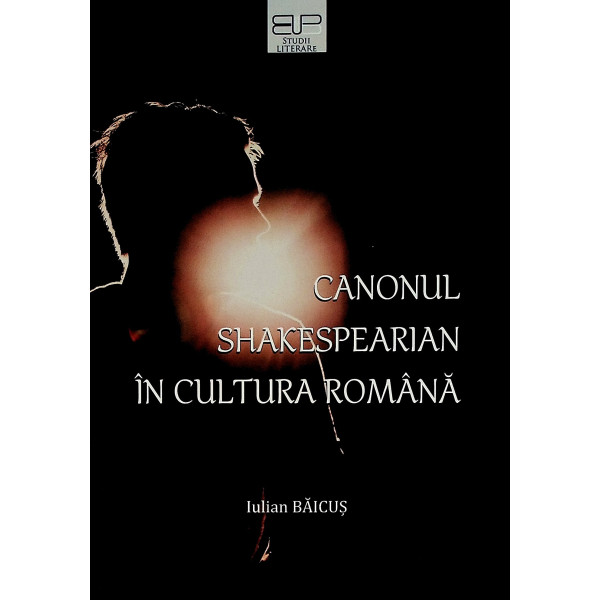 Canonul Shakespearian in cultura romana