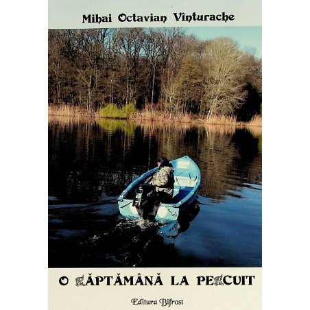 O saptamana la pescuit