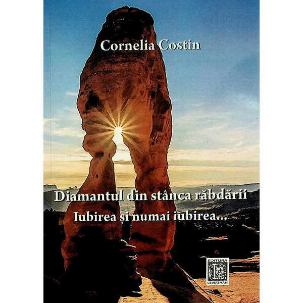 Diamantul din stanca rabdarii. Iubirea si numai iubirea...