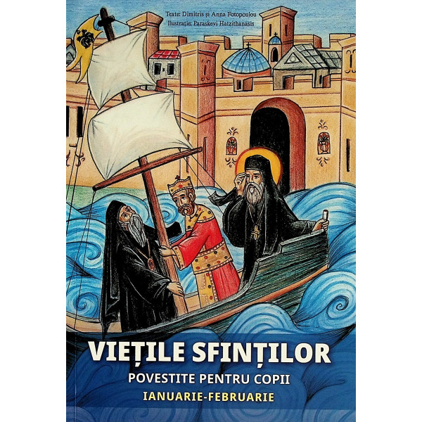 Vietile Sfintilor, povestite pentru copii. Ianuarie-februarie