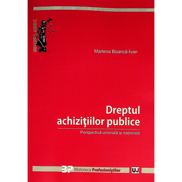 Dreptul achizitiilor publice. Perspectiva unionala si nationala