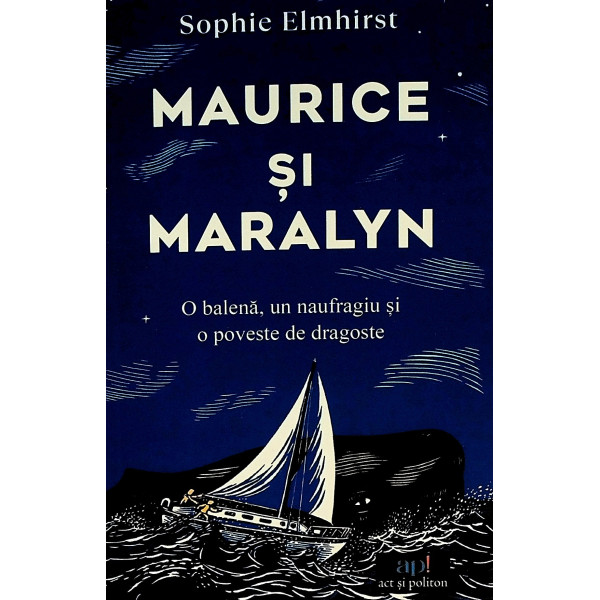 Maurice si Maralyn. O balena, un naufragiu si o poveste de dragoste
