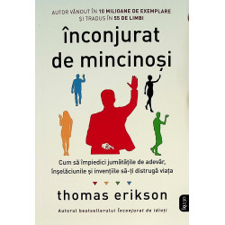 Inconjurat de mincinosi....