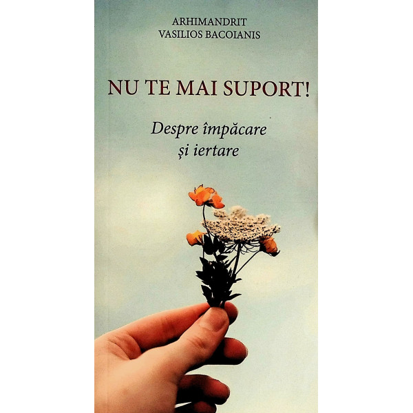 Nu te mai suport! Despre impacare si iertare