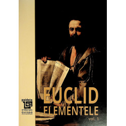 Euclid, vol. I - Elementele