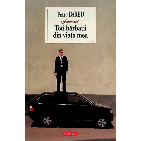 Toti barbatii din viata mea