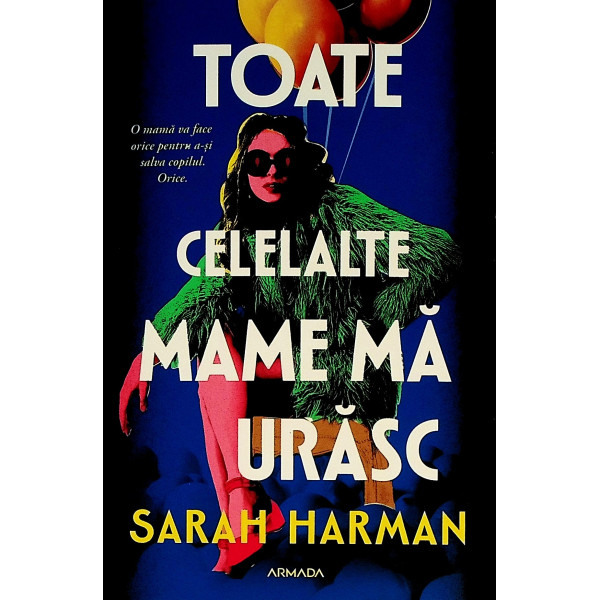 Toate celelalte mame ma urasc