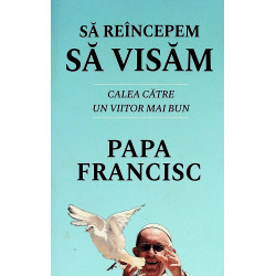 Sa reincepem sa visam....