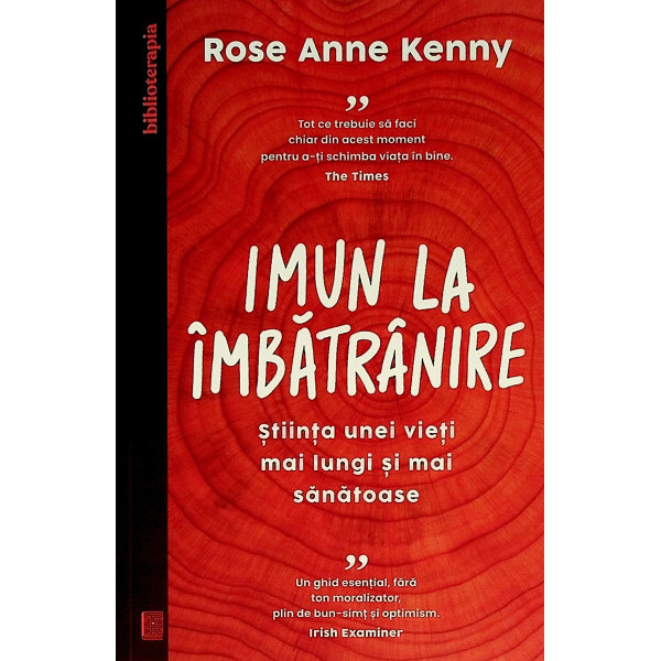 Imun la imbatranire. Stiinta unei vieti mai lungi si mai sanatoase