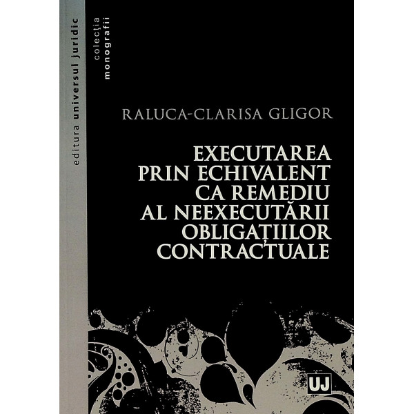 Executarea prin echivalent ca remediu al neexecutarii obligatiilor contractuale