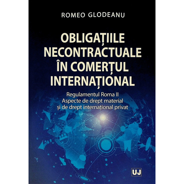 Obligatiile necontractuale in comertul international