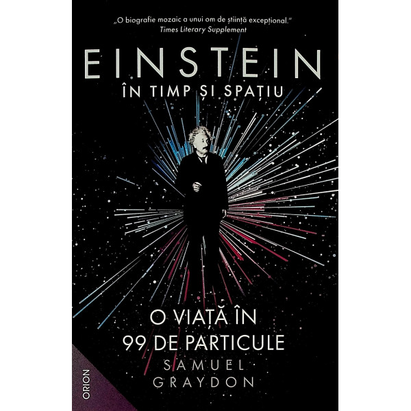 Einstein in timp si spatiu. O viata in 99 de particule