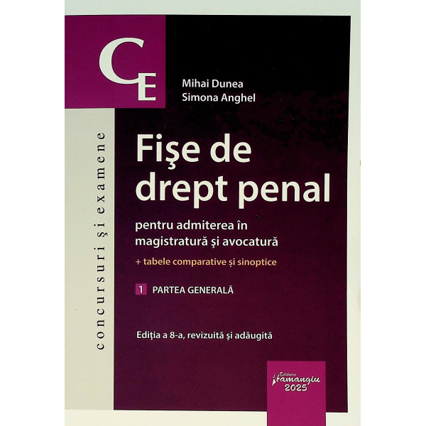 Fise de drept penal pentru admiterea in magistratura si avocatura + tabele comparative si sinoptice, vol. I - Partea generala