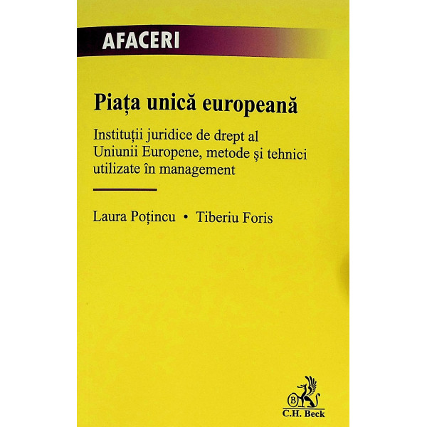Piata unica europeana. Institutii juridice de drept al Uniunii Europene, metode si tehnici utilizate in management