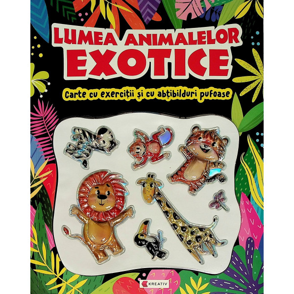 Lumea animalelor exotice. Carte cu exercitii si cu abtibilduri pufoase