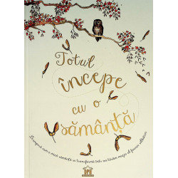 Totul incepe cu o samanta