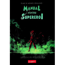 Manual pentru supereroi,...