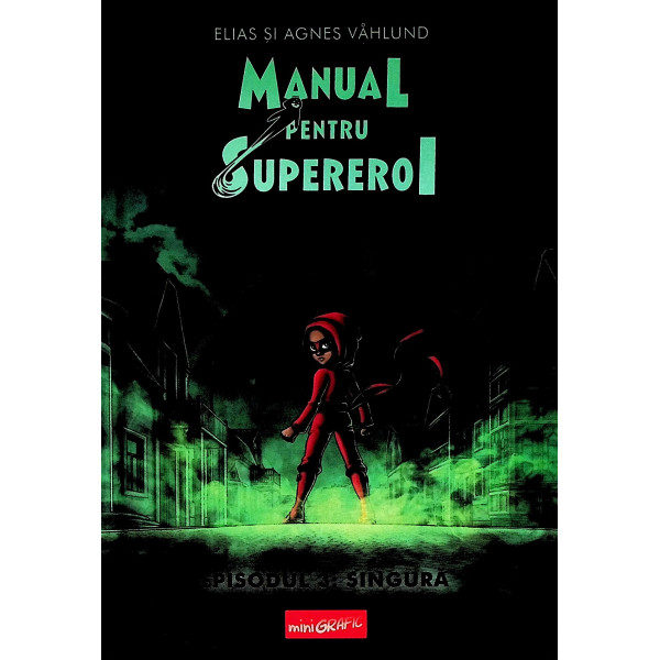 Manual pentru supereroi, vol. III- Singura