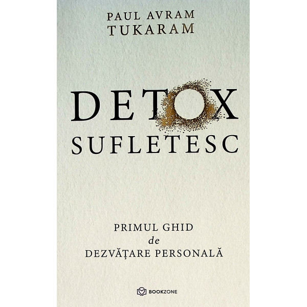 Detox sufletesc. primul ghid de dezvoltare personala