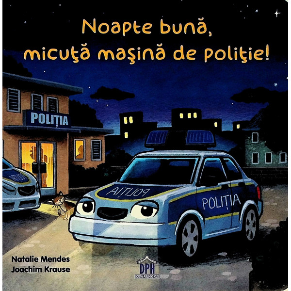 Noapte buna, micuta masina de politie