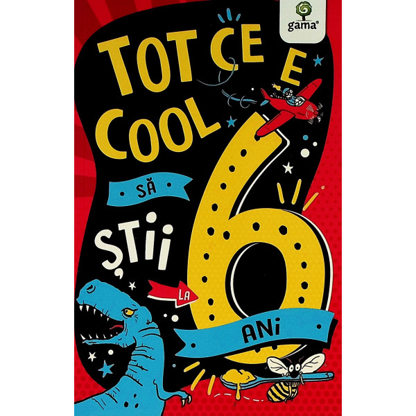 Tot ce e cool sa stii la 6 ani
