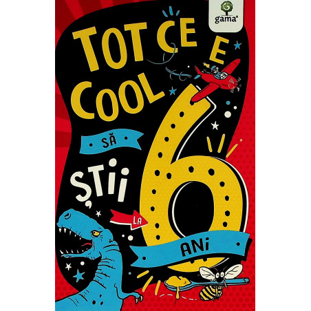 Tot ce e cool sa stii la 6 ani