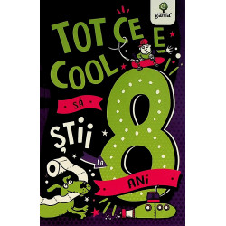 Tot ce e cool sa stii la 8 ani