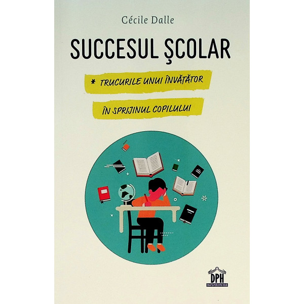 Succesul scolar. Trucurile unui invatator in sprijinul copilului