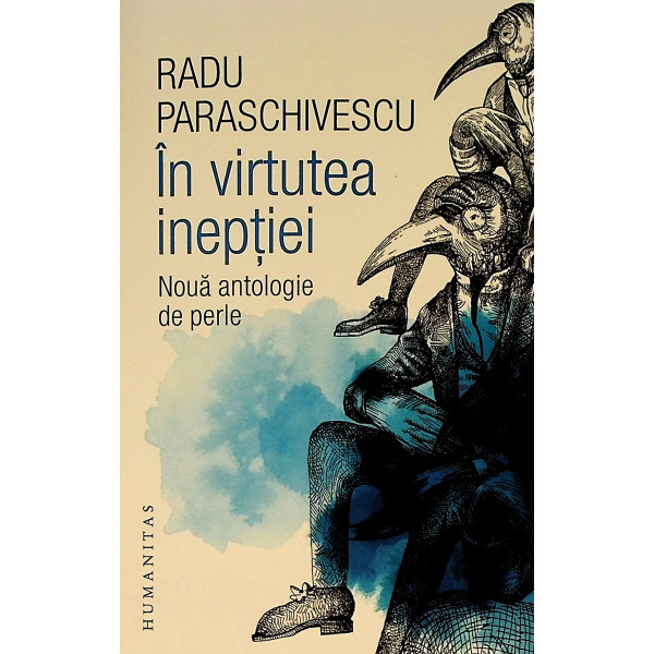 In virtutea ineptiei. Noua antologie de perle