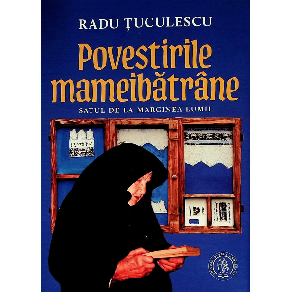 Povestirile mameibatrane. Satul de la marginea lumii