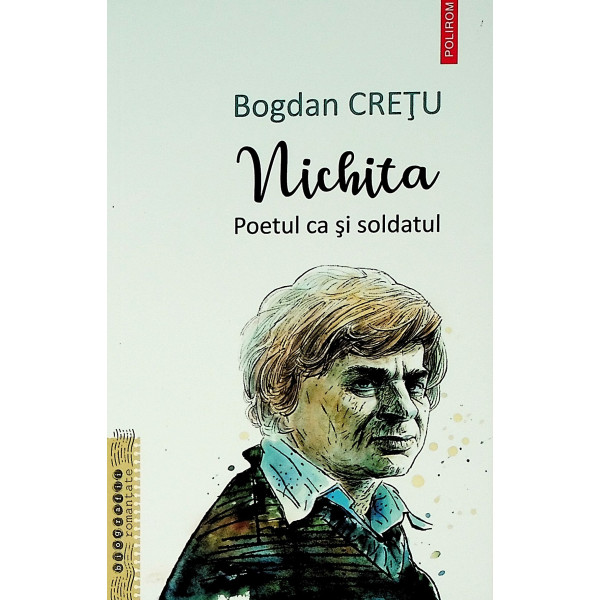 Nichita. Poetul ca si soldatul