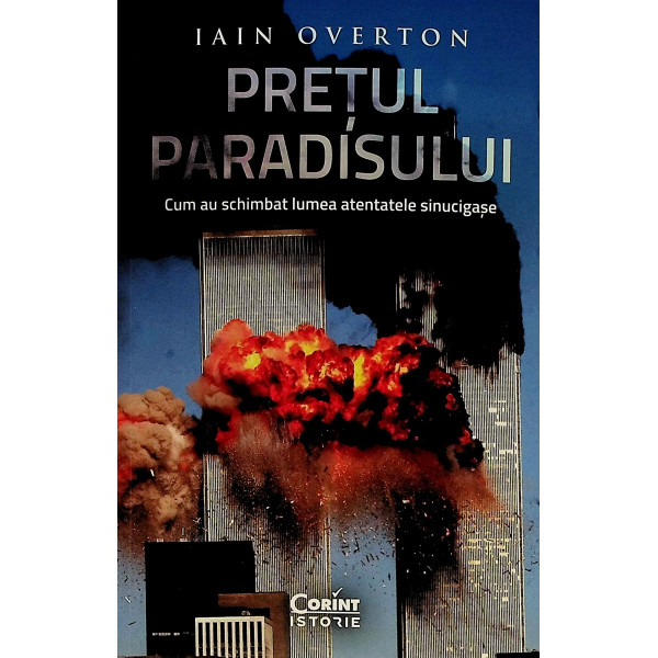 Pretul paradisului. Cum au schimbat lumea atentatele sinucigase